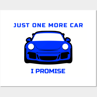 Just One More Car I Promise Porsche 911 GT3 Posters and Art